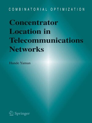 cover image of Concentrator Location in Telecommunications Networks